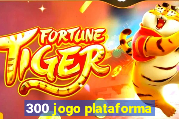 300 jogo plataforma